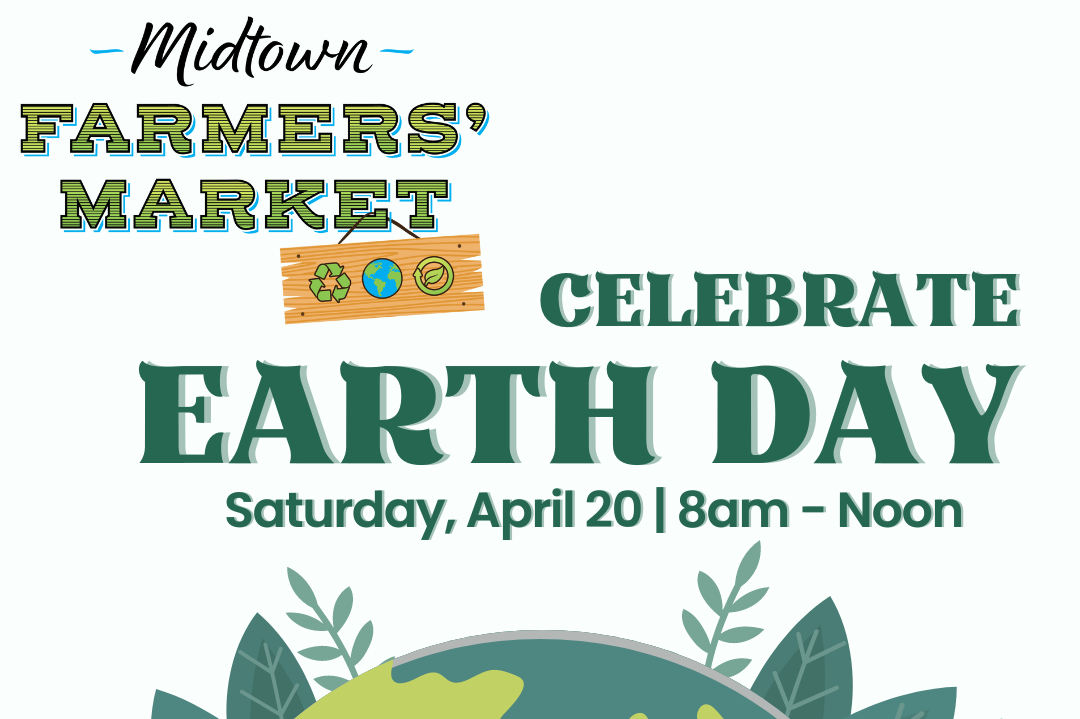 Celebrate Earth Day at the Market (April 20, 2024)